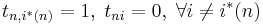 t_{n,i^\ast(n)} = 1,\;t_{ni} = 0,\;\forall{}i \neq i^\ast(n)