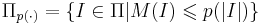 \Pi_{p(\cdot)} = \{ I \in \Pi |  M(I) \leqslant p(|I|) \}