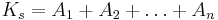 K_s = A_1+A_2+\dots+A_n