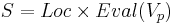 S = Loc \times Eval(V_p)