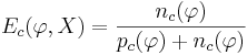 E_c ( \varphi , X ) = \frac {n_c(\varphi)}{p_c(\varphi)+ n_c(\varphi)}