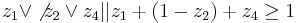 z_1 \or \not z_2 \or z_4 || z_1 + (1 - z_2) + z_4 \ge 1