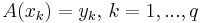 A(x_k)= y_k,\,k=1,. . .,q