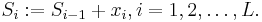 S_i:= S_{i-1} + x_i, i = 1, 2, \dots , L.