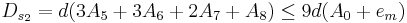 D_{s_2} = d(3A_5+3A_6+2A_7+A_8) \leq 9d(A_0+e_m)